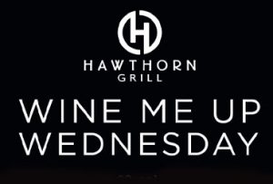 Wine Me Up Wednesday Wine Promotion at Hawthorn Grill