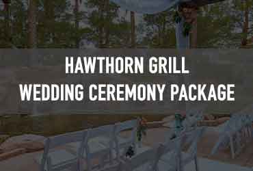 Hawthorn Grill Ceremony Package